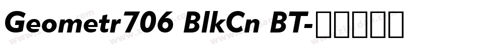 Geometr706 BlkCn BT字体转换